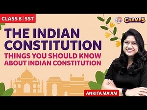 The Indian Constitution | Class 8 | SST | CHAMPS 2024