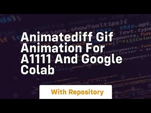 Animatediff gif animation for a1111 and google colab
