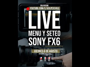 Conociendo los Menús y Seteos de la Sony FX6