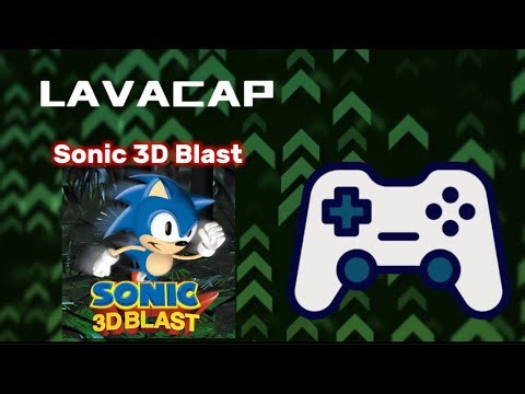 Lavacap S1E12: Sonic 3D Blast review