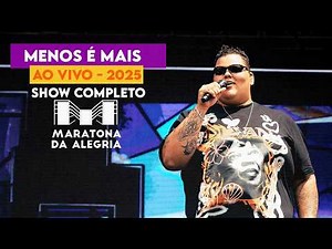 Menos É Mais #COMPLETO Maratona da Alegria 2025 #AOVIVO