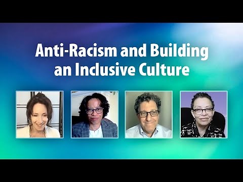 Anti-Racism and Building an Inclusive Culture