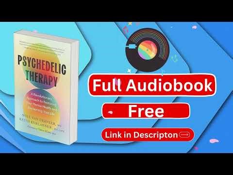Psychedelic Therapy By Will Van Derveer [ Full Audiobook Free ]