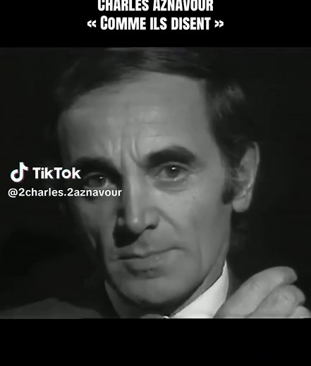 Charles Aznavour : Comme Ils Disent - Émotion et Narration