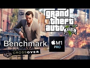GTA V on APPLE M1 PRO (Benchmark) [CrossOver]