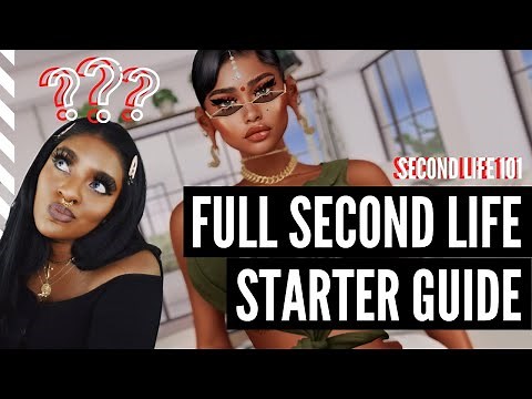 Second Life Full Starter Guide Tutorial for Beginners 2020 - What You Need to Know