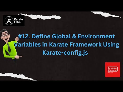 #12. Define Global & Environment Variables in Karate Framework By Karate-config.js #karateframework