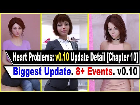 Heart Problem: v0.10 Update Details [8 New Events] || Chapter 10 Update