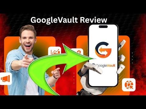 GoogleVault Review: What You MUST Know About GoogleVault Before You Sign Up?