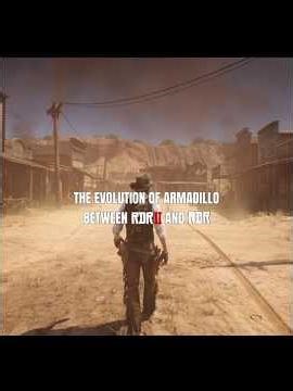 The evolution of Armadillo between rdr2 and rdr