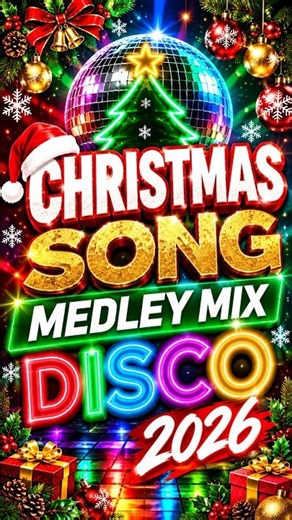 BEST CHRISTMAS SONG MEDLEY MIX NONSTOP DISCO REMIX 2026