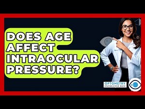 Does Age Affect Intraocular Pressure? - Optometry Knowledge Base
