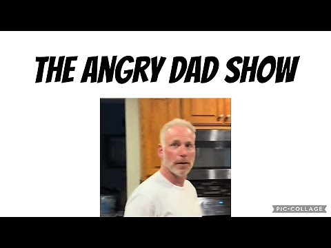 The Angry Dad Show