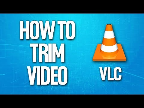 How To Trim Video On Vlc Media Player Tutorial