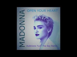 Madonna - Open Your Heart (Dubtronic Turn The Key Remix)