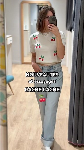 Nouveautés et essayages 🍒 Cache Cache