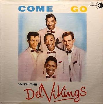 The Del-Vikings - Come Go With Me (Norman Wright) (Luniverse)