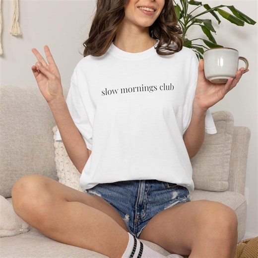Slow Mornings Club T-shirt | Minimal Script Typography Tee | Cozy Aesthetic Shirt | Coffee Lover Gift | Comfort Colors - Etsy