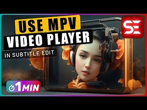 How to Use MPV Video Player in Subtitle Edit