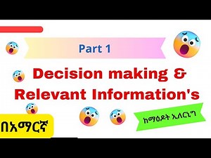Decision Making|Relevant Information's| Quantitative & Qualitative|Sunk Cost|Opportunity Cost|Part I