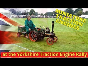 Yorkshire's BEST Miniature Steam Traction Engines Revealed!