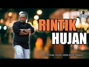 Anoe Drakel-Rintik Hujan [Official Music Video]