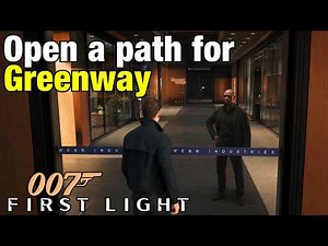 How to OPEN A PATH For Greenway in 007 First Light
