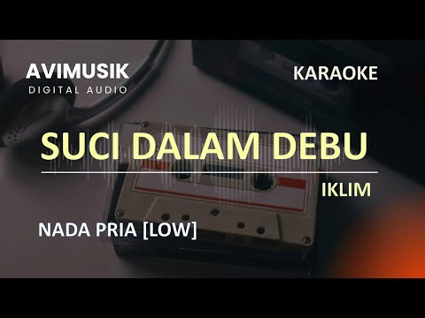 Suci Dalam Debu - Iklim | Karaoke Nada PRIA | Avimusik