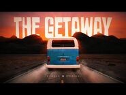 The Getaway — Official Trailer