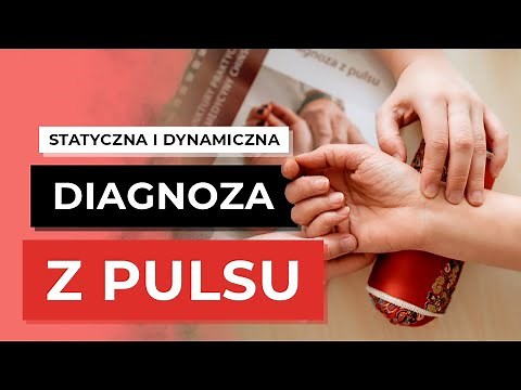 Diagnoza z pulsu w medycynie chińskiej. Jak badać puls? Rodzaje pulsu. Sposoby badania pulsu w TCM.
