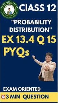 Probability Distribution | NCERT Ex 13.4 Q15 Class12 PYQs | 3 Min Question | part-