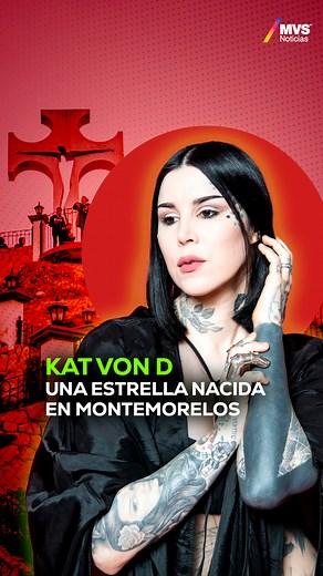 👀 ¿Conocías la historia de Kat Von D? Esto es lo que ha logrado esta artista nacida en Montemorelos 🍊 | MVS Noticias Monterrey