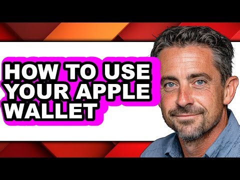 How to Use Your Apple Wallet - Easy Guide