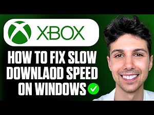 How to Fix Xbox App Slow Download Speed on Windows 10/11 - Full Guide