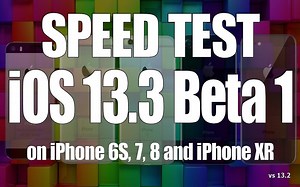 iOS 13.3 Beta 1 vs iOS 13.2 速度对比测试（6S-XR）