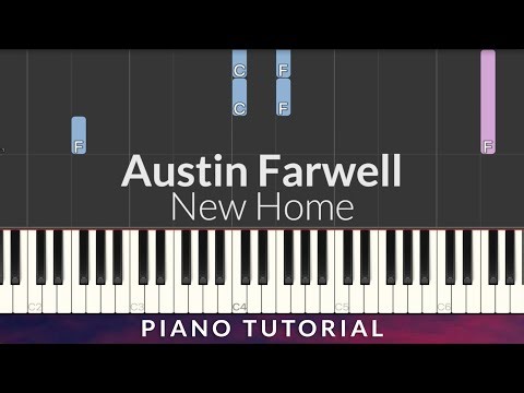 Austin Farwell - New Home Piano Tutorial