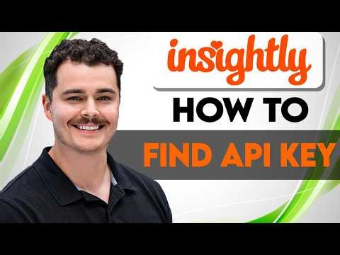 How To Find Insightly CRM API Key [2026 Guide]