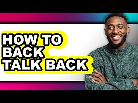 How to Back Talk Back - Step by Step
