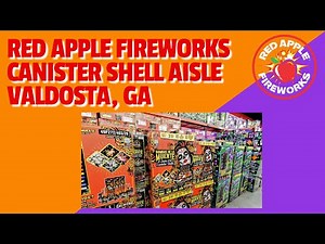 Look at ALL THESE Canister Shells - Red Apple Fireworks - Valdosta, GA