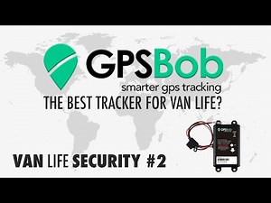 GPSBOB The Best Tracker For Van Life? Van Life Security Part 2