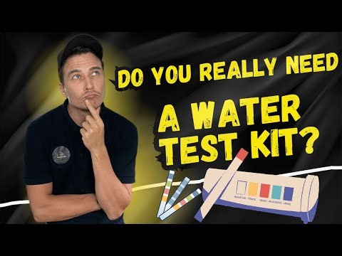 DO YOU REALLY NEED A WATER TEST KIT?
