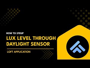 How to Setup Lux Level through Daylight Sensor in Loft App | Smart Home
