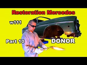 Restoration Mercedes-Benz w111 Part 10 DONOR