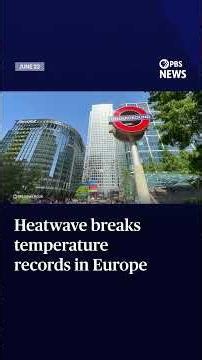 Heatwave breaks temperature records in Europe