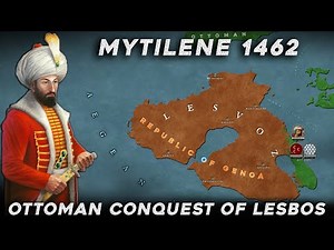 Siege of Mytilene 1462 | Ottoman conquest of Lesbos | Mehmed the Conqueror #ep4