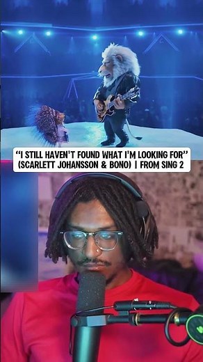 FIRST TIME Hearing “I Still Haven’t Found What I’m Looking For” from SING 2