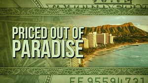Are you getting priced out of paradise? Share your stories with Hawaii News Now