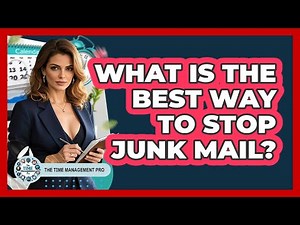What Is The Best Way To Stop Junk Mail?