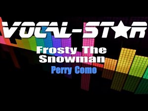 Perry Como - Frosty The Snowman (Karaoke Version) with Lyrics HD Vocal-Star Karaoke