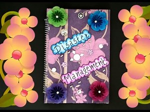 How To Decorate School Project File ideas | Disaster Management